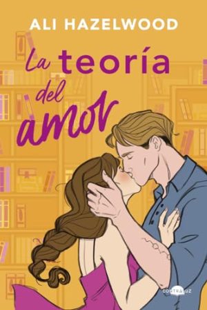 La Teoría Del Amor, Ali Hazelwood