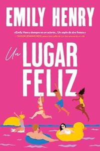 Un Lugar Feliz, Emily Henry