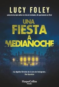 Una Fiesta A Medianoche, Lucy Foley