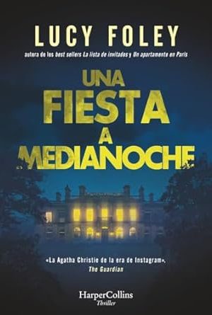 Una Fiesta A Medianoche, Lucy Foley