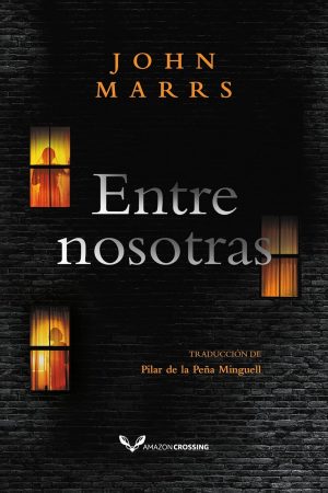 Entre Nosotras, John Marrs