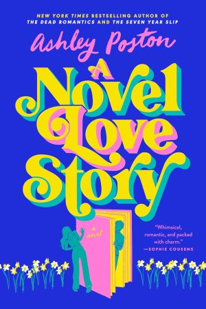 A Novel Love Story, Ashley Poston