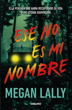 Ese No Es Mi Nombre, Megan Lally