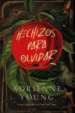 Hechizos Para Olvidar, Adrienne Young