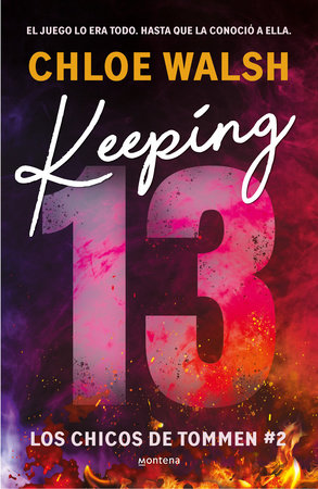 Keeping 13 (los Chicos De Tommen 2), Chloe Walsh
