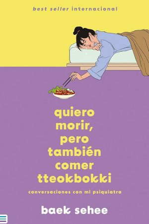Quiero Morir, Pero También Comer Tteokbokki, Baek Sehee