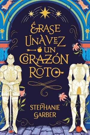 Érase una vez un corazón roto, Stephanie Garber