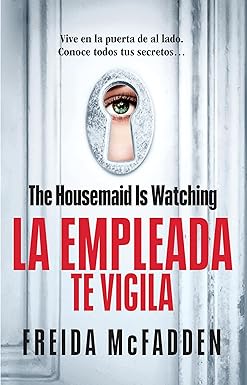 La Empleada te vigila (La Asistenta #3), Freida McFadden