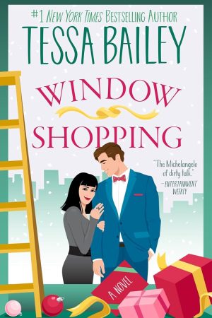 Window Shopping, Tessa Bailey
