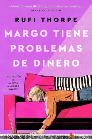 Margo Tiene Problemas de Dinero, Rufi Thorpe